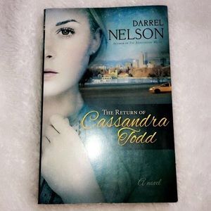 The Return Of Cassandra Todd. by: Darrel Nelson